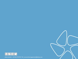 plista	
  GmbH	
  |	
  Adver2ser|	
  T:	
  +49	
  30	
  4737537-­‐76	
  |	
  accountmanagement@plista.com	
  	
  
plista	
  GmbH	
  |	
  +49	
  30	
  4737537-­‐76	
  |	
  accountmanagement@plista.com	
  	
  
 