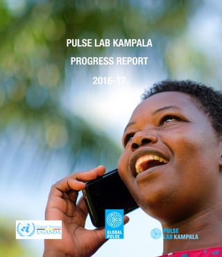 PULSE LAB KAMPALA
PROGRESS REPORT
2016-17
 