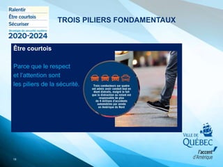 Être courtois
Parce que le respect
et l’attention sont
les piliers de la sécurité.
18
TROIS PILIERS FONDAMENTAUX
 