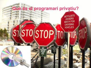 Què és el programari privatiu? 