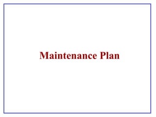 Maintenance Plan
 