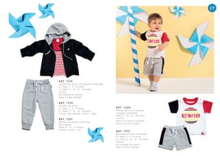 27
ART. 1200
Remera básica con estampa
y mangas combinadas.
Talles: 12 - 18 - 24 - 36 meses.
Colores:
blanco con marino y amarillo
blanco con rojo y negro.
ART. 1772
Bermuda de rústico combinada.
B / Talles: 3 - 6 - 9 meses.
G / Talles: 12 - 18 - 24 - 36 meses.
Colores:
gris melange con marino
negro con gris melange.
ART. 1710
Campera de rústico con capucha combinada.
B / Talles: 3 - 6 - 9 meses.
G / Talles: 12 - 18 - 24 - 36 meses.
Colores:
gris melange con marino
negro con gris melange.
ART. 1201
Remera con recorte combinada
lisa y rayada.
Talles: 12 - 18 - 24 meses.
Colores: marino - rojo.
ART. 1770
Pantalón de rústico.
B / Talles: 3 - 6 - 9 meses.
G / Talles: 12 - 18 - 24 - 36 meses.
Colores: gris melange -marino - negro.
 