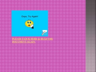 PLEASE CLICK HERE & READ THE
DOCUMENT AGAIN.
 