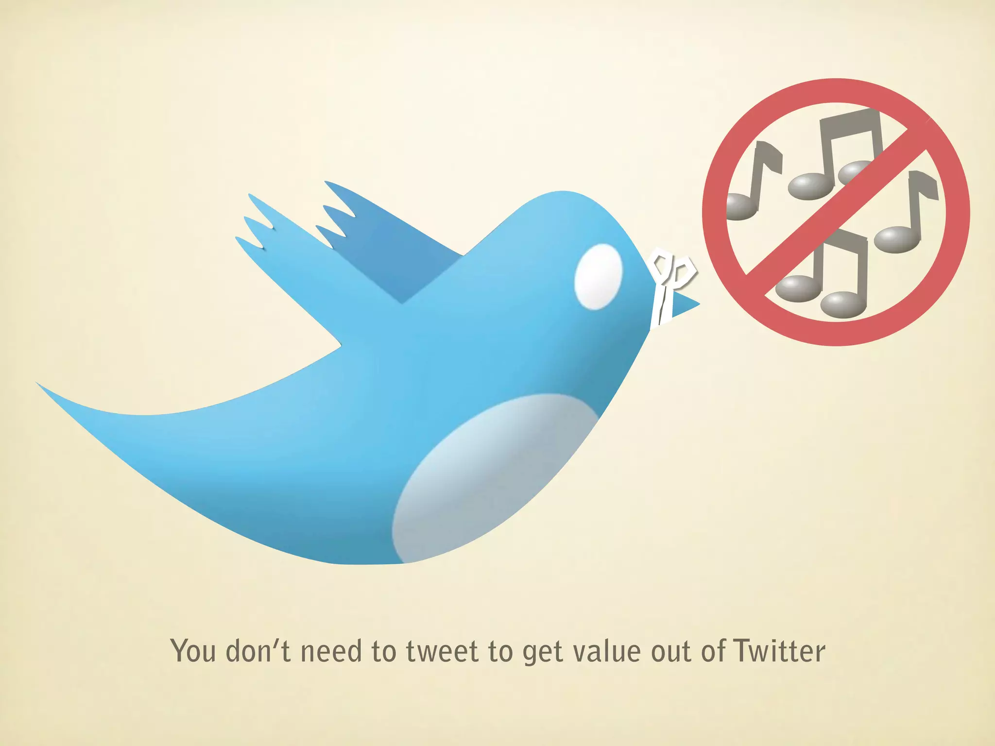 You don’t need to tweet to get value out of Twitter
 