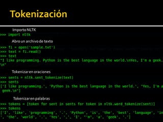 ImportoNLTK
Abro un archivode texto
Tokenizaren oraciones
Tokenizaren palabras
 