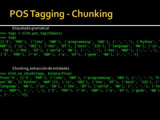Etiquetado gramatical
Chunking,extracciónde entidades
 