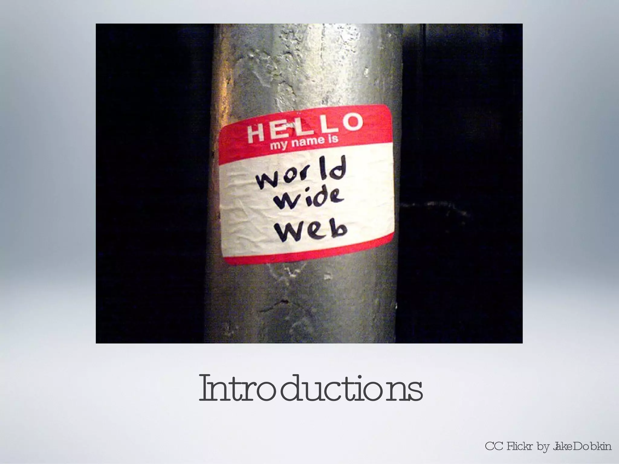 Introductions CC Flickr by JakeDobkin 