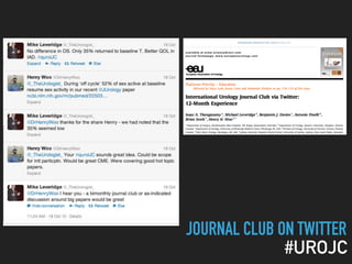 JOURNAL CLUB ON TWITTER
#UROJC
 
