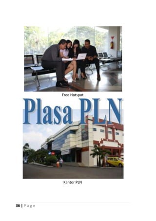 Free Hotspot




               Kantor PLN




36 | P a g e
 