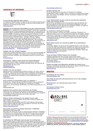 newsletter 12/09- 2

                                                                                  http://philippe.scoffoni.net
LOGICIELS ET MATERIEL
                                                                                  Google Chrome OS
                                                                                  On en sait désormais un peu plus sur Chrome OS, le système
                                                                                  d'exploitation made in Google. Celui-ci est basé sur la distribution Debian
                                                                                  dans une version ultra-allégée. Tous les composants intégrés sont Open
                                                                                  Source et gratuits.
                                                                                  www.tux-planet.fr

Le top 40 des logiciels open source                                               Linux détiendrait 32 pour cent du marché des netbooks
Le magazine Infoworld publie un palmarès des 40 meilleurs logiciels open          selon une récente étude
source du moment. L'occasion de faire un point en cette rentrée où les            Après l'échec de GNU/Linux lors de la première vague de Netbook dû à
budgets IT sont de plus en plus serrés.                                           des choix plutôt mal fielés dans les distributions proposées, voici une
www.indexel.net/                                                                  étude dévoilée lors d'une interview qui semblerait indiquer un regain de
                                                                                  vigueur de notre kernel préféré sur ce marché.
MiMOOo ou la migration OpenOffice.org de l'administration                         http://philippe.scoffoni.net
MiMOOo est un groupe de travail interministériel français pour le partage
de ressources sur la suite bureautique OpenOffice.org. Il a été créé le 15        La machine à remonter le temps
décembre 2005 à l'initiative de la Direction Générale de la Modernisation         Parmi les nombreux concepts qui visent à améliorer l’utilisation d’un
de l'Etat (DGME). Composé au départ de quelques ministères, il s'est              poste de travail, il y en a un qui commence à devenir une réalité : pouvoir
élargi au fil des années et réunit aujourd'hui des personnes issues de plus       re-parcourir l’historique d’un répertoire de fichiers. Pour l’utilisateur final,
de 8 ministères et administrations : écologie, défense, intérieur,                cette fonctionnalité offre un confort d’utilisation et une sécurité dans la
économie, budget, culture, justice, agriculture, Journaux officiels,              manipulation de ses documents puisqu’il peut à tout moment retrouver
Documentation française, ENA, Assemblée Nationale, CAF. Le groupe                 “ses anciens fichiers”.
MiMOOo a pour objet de partager des expériences, des connaissances et             www.toolinux.com
des ressources pour faciliter la migration vers la suite bureautique
OpenOffice.org et son utilisation. Le groupe MiMOOo est un exemple de             Petit débat autour du retrait de GIMP de la distribution
mutualisation réussie. Sa démarche de partage entre administrations est           Ubuntu
inspirée de celle du logiciel libre. Elle se fixe le double objectif de           La dernière "affaire" qui fait le tour de la planète Ubuntu n’est autre que
diminuer les dépenses publiques et d'améliorer le service rendu.                  le retrait de GIMP des applications installées par défaut dans la prochaine
www.framablog.org         www.lamouette.org                                       version de la distribution. Faire des choix est une opération délicate :
                                                                                  certaines applications sont presque naturellement "greffées" depuis des
Google crée son propre langage                                                    années au noyau des distributions.
Inspiré de la syntaxe de Python et de C++, Go est le nouveau langage de           www.toolinux.com
programmation de Google. Il est facile à écrire et rapide à compiler. Il
pourrait entraîner l'adhésion des développeurs grâce à sa licence open            Tired of Flash? HTML5 Viewer For YouTube
source.                                                                           Instead of spending the next 10 years trying to find a Flash
www.indexel.net                                                                   implementation for Linux or OS X that doesn't drain CPU cycles like
                                                                                  there's no tomorrow, NeoSmart Technologies has made an HTML5 viewer
Framapack : libérez votre poste de travail Windows                                for YouTube videos.
Framasoft a encore frappé. Framapack vous permet d’installer                      http://news.slashdot.org
automatiquement sur votre ordinateur Windows toute une collection de
logiciels libres de votre choix.                                                  Skype envisage une libération partielle du client Linux
www.toolinux.com                                                                  Suite aux nombreuses demandes de ses clients, Skype a décidé de libérer
www.framapack.org                                                                 partiellement le code source de son client Linux.
                                                                                  http://linuxfr.org
Firefox 3.6 sort en beta 3
Mozilla annonce la disponibilité de Firefox 3.6 beta 3. Au menu, selon la         BREVES
Fondation : "plus de personnalisation (avec l’intégration de Personas),
une sécurité renforcée (avec la vérification automatique de la validité des
plugins), des performance améliorées, et des améliorations dans                   Something for the ladies
l’interface."                                                                     http://geekspeakr.com/
www.toolinux.com
                                                                                  Une faille de sécurité XSS découverte sur le site d'Apple
Quel système d'exploitation pour un netbook ?                                     www.tux-planet.fr
Au début, les netbook (et donc les EEE PC) étaient tous accompagnés
d'une suite Linux. Plus tard, Windows XP commença à s'infiltrer.                  Machinarium, un nouveau jeux pour Linux
Aujourd'hui, une déclinaison de Windows 7 est même disponible pour ces            linuxfr.org
petits
www.pcinpact.com                                                                  10 raisons d'aimer Linux
                                                                                  www.presence-pc.com
Refonte de la gestion des extensions de Firefox
Firefox doit son succès en grande partie à sa formidable bibliothèque
d’extensions qui permettent de revisiter les fonctionnalités du navigateur
ou d’améliorer le fonctionnement de certains sites web.
http://philippe.scoffoni.net

iPhone owners demand to see Apple source code
Apple agreed to turn over iPhone source code in antitrust lawsuit, but
then reneged, plaintiffs say.
iPhone owners charging Apple and AT&T with breaking antitrust laws
asked a federal judge this week to force Apple to hand over the iPhone
source code, court documents show.
www.computerworld.com

Microsoft contraint de publier Windows 7 USB/DVD
Download Tool sous GPL
Microsoft a dû retirer de son site un logiciel gratuit destiné à l’installation
de Windows 7 sur netbook après avoir été informé que celui-ci reprenait
du code source d’un logiciel libre sous GPL v2. L’utilitaire de Microsoft
sera remis en ligne cette semaine, mais désormais sous licence GPL.
www.zdnet.fr                                                                      La pétition l'Alliance EuroLinux en partenariat avec des entreprises européennes et des
                                                                                  associations d'utilisateurs de logiciels libres, a pour but est de prévenir les autorités
                                                                                  européennes des dangers des brevets logiciels que l'Office Européen des Brevets veut
8 solutions de CRM open source pour les entreprises                               libéraliser à l'américaine. Nous sommes inquiets des usages et détournements possibles
Voilà un article que je m’étais promis de faire depuis pas mal de temps.          des brevets logiciels aux méthodes d'affaires, aux méthodes éducatives, aux méthodes
J’ai en effet travaillé pendant plusieurs années sur le développement et le       de santé, etc... http://petition.eurolinux.org/
                                                                                  Compilation de nouvelles des sites d'information linuxfr.org, slahdot.org,
déploiement de ce type de solutions en entreprises. Ce qui est intéressant        toolinux.org, aful.org , april.org, linux-gull.ch, et bien d'autres sources...
avec ce genre d’applications c’est qu’elle vous fait pénétrer souvent au
coeur de processus qui parfois échappe à tout contrôle ou toute
possibilité de suivi.
 