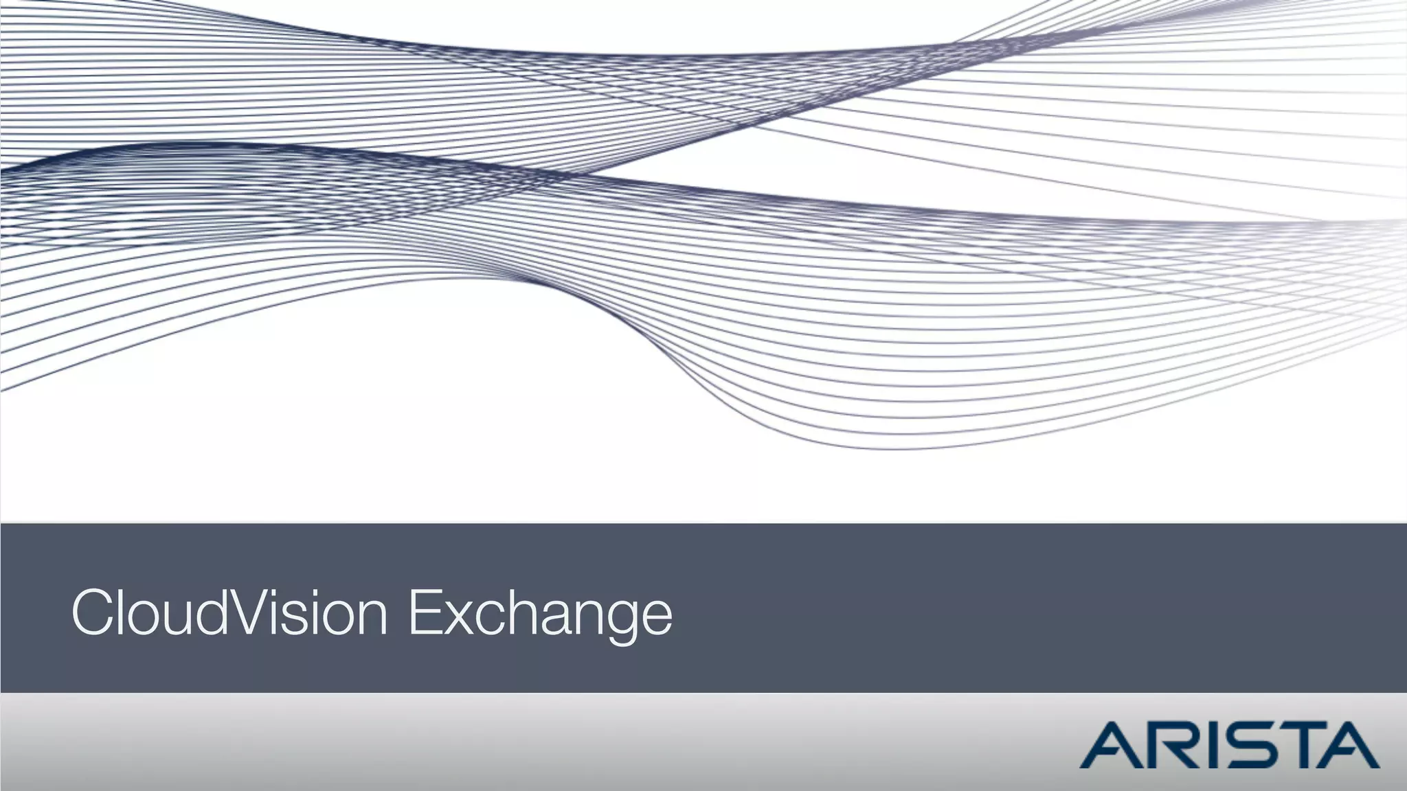 CloudVision Exchange
 