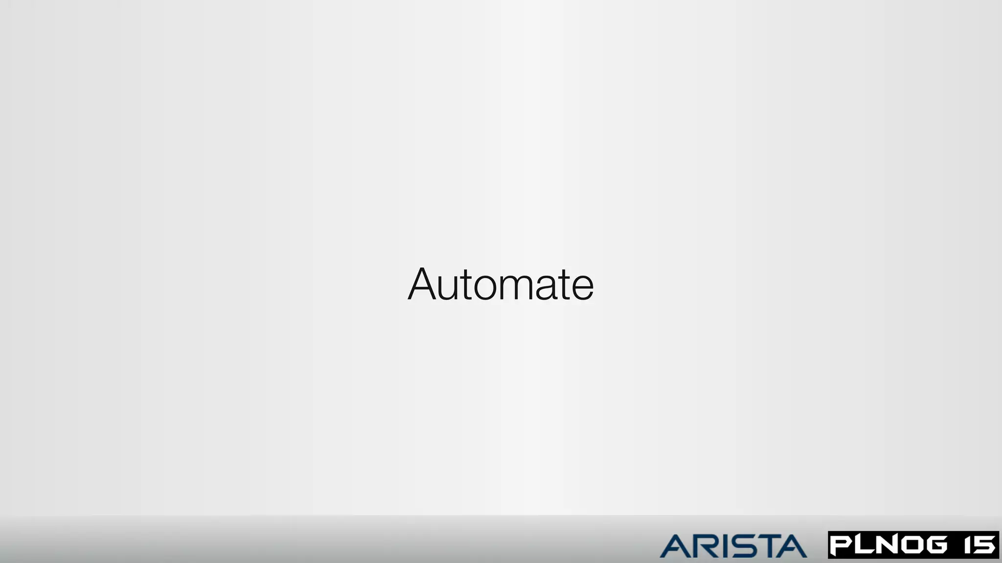 Automate
 