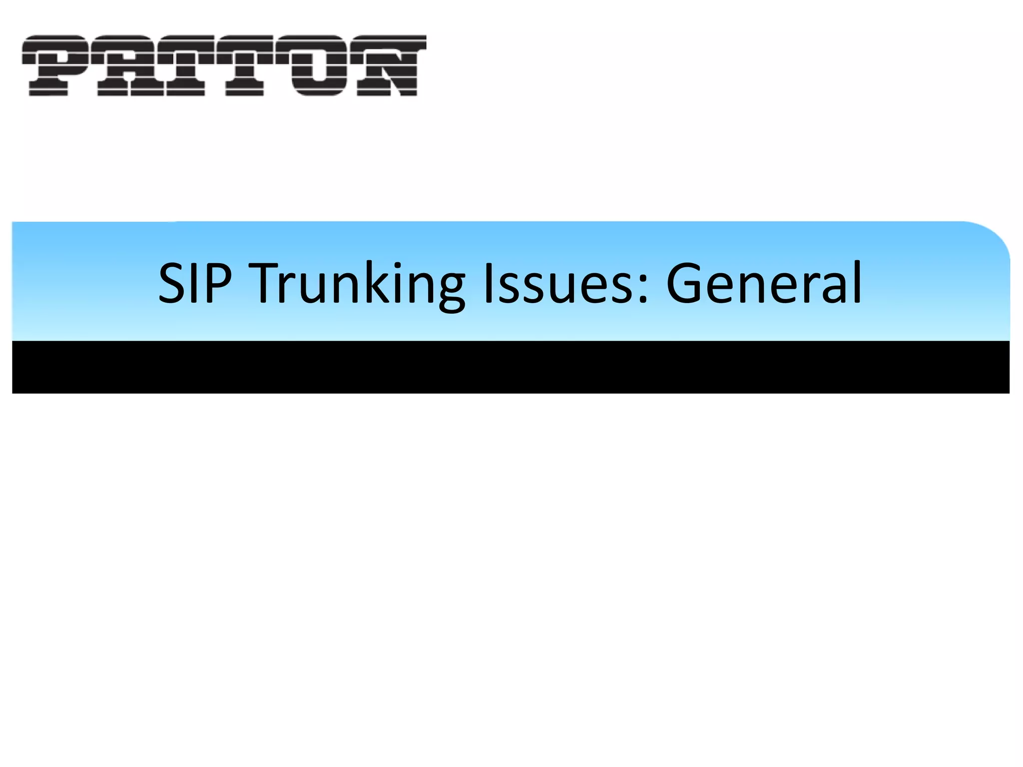 SIP Trunking Issues: General
 