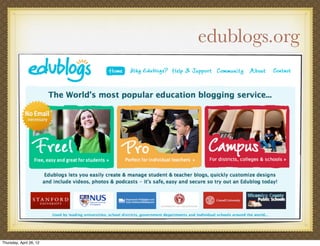 edublogs.org




Thursday, April 26, 12
 