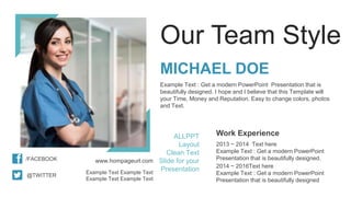MICHAEL DOE
Example Text : Get a modern PowerPoint Presentation that is
beautifully designed. I hope and I believe that th...