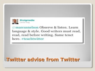 Twitter advise from Twitter
 