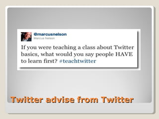 Twitter advise from Twitter
 
