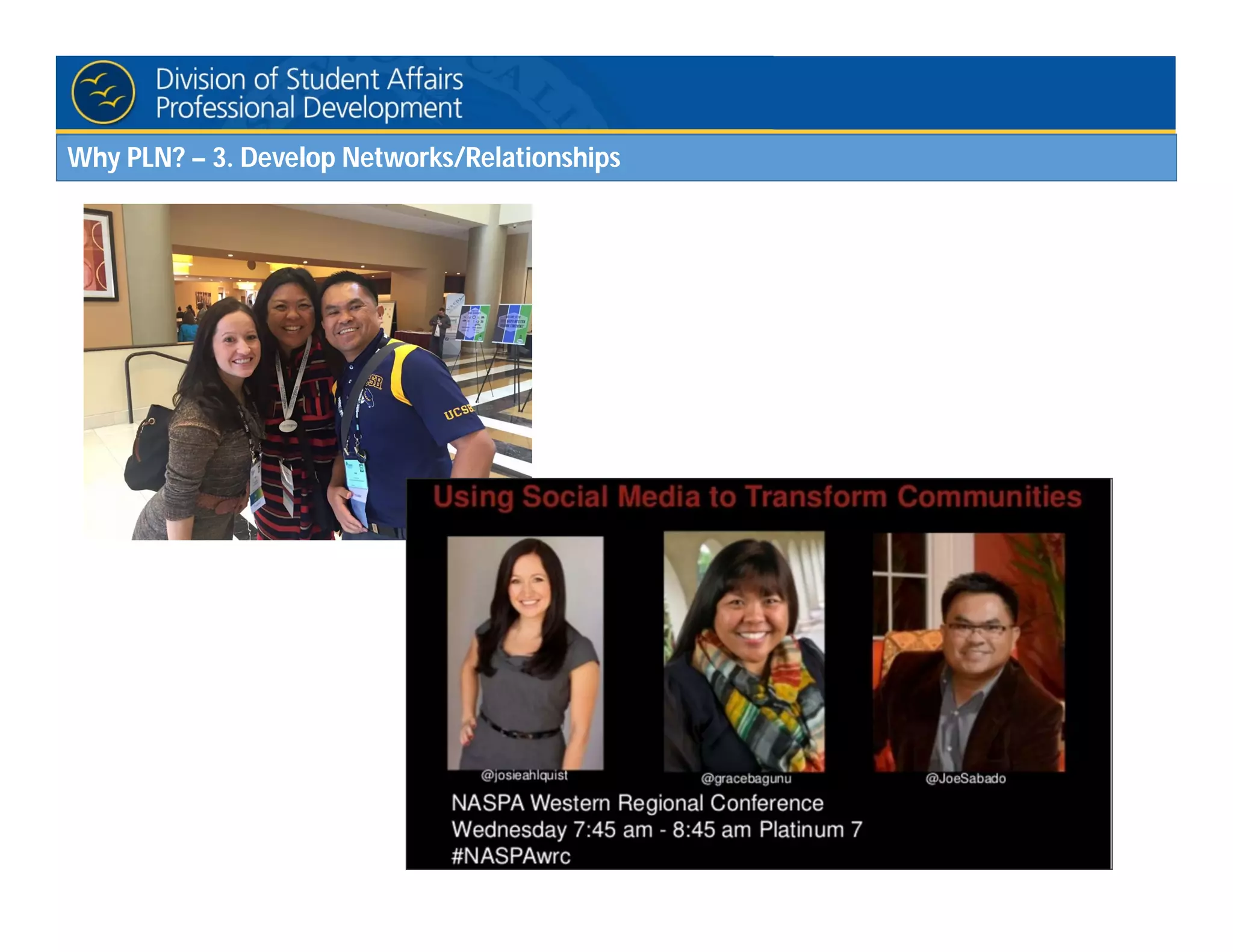 Why PLN? – 3. Develop Networks/Relationships
 