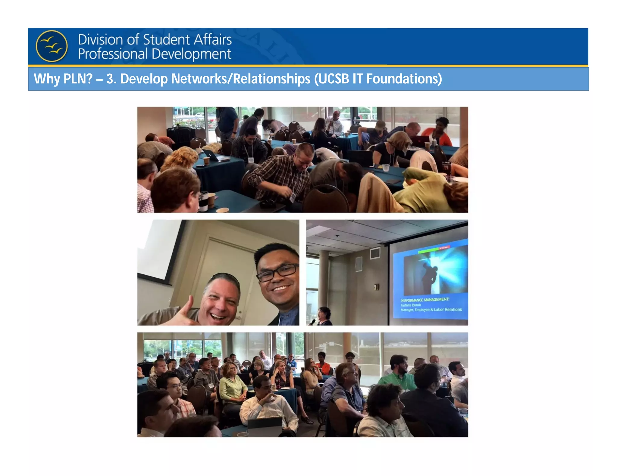 Why PLN? – 3. Develop Networks/Relationships (UCSB IT Foundations)
 
