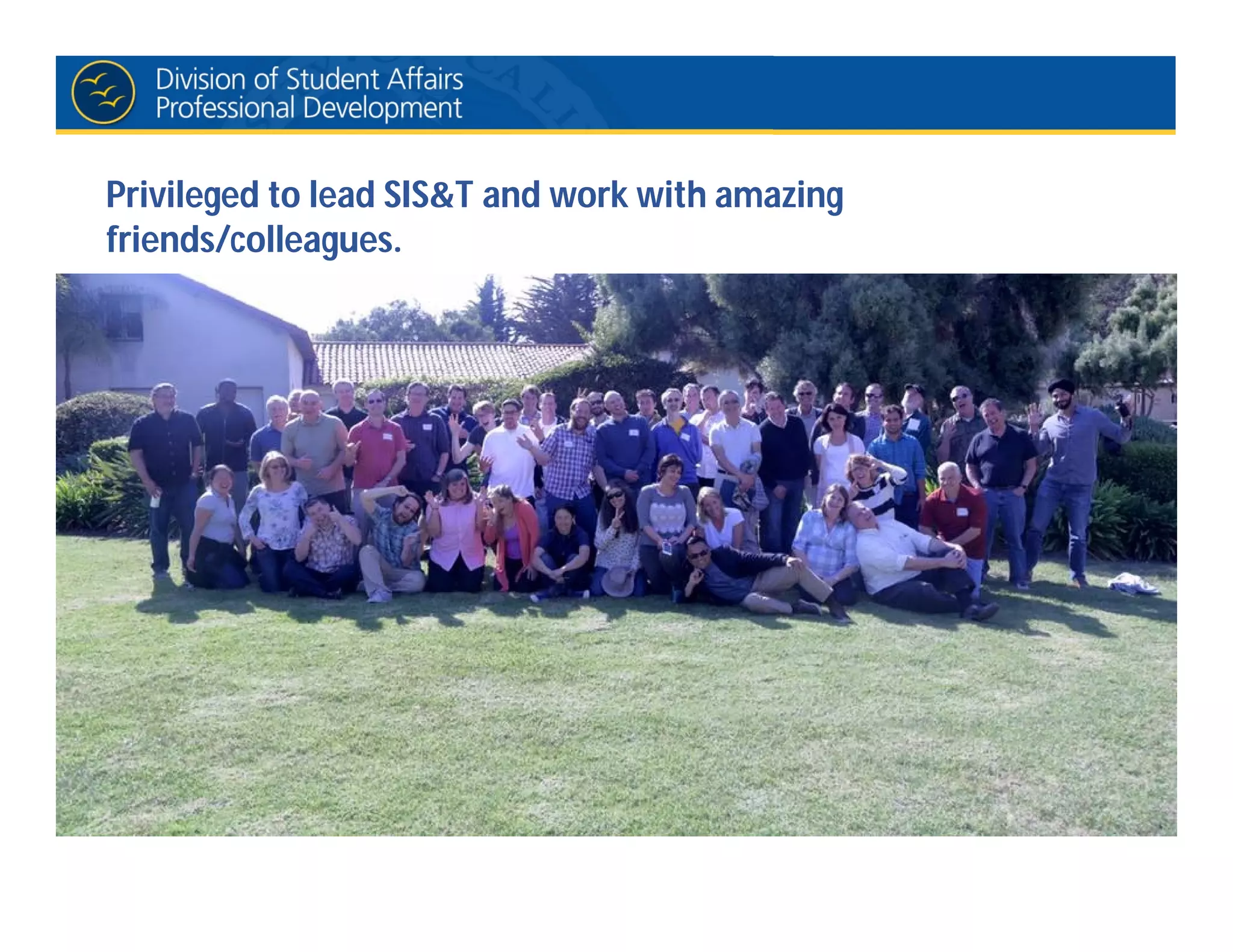 Privileged to lead SIS&T and work with amazing
friends/colleagues.
 