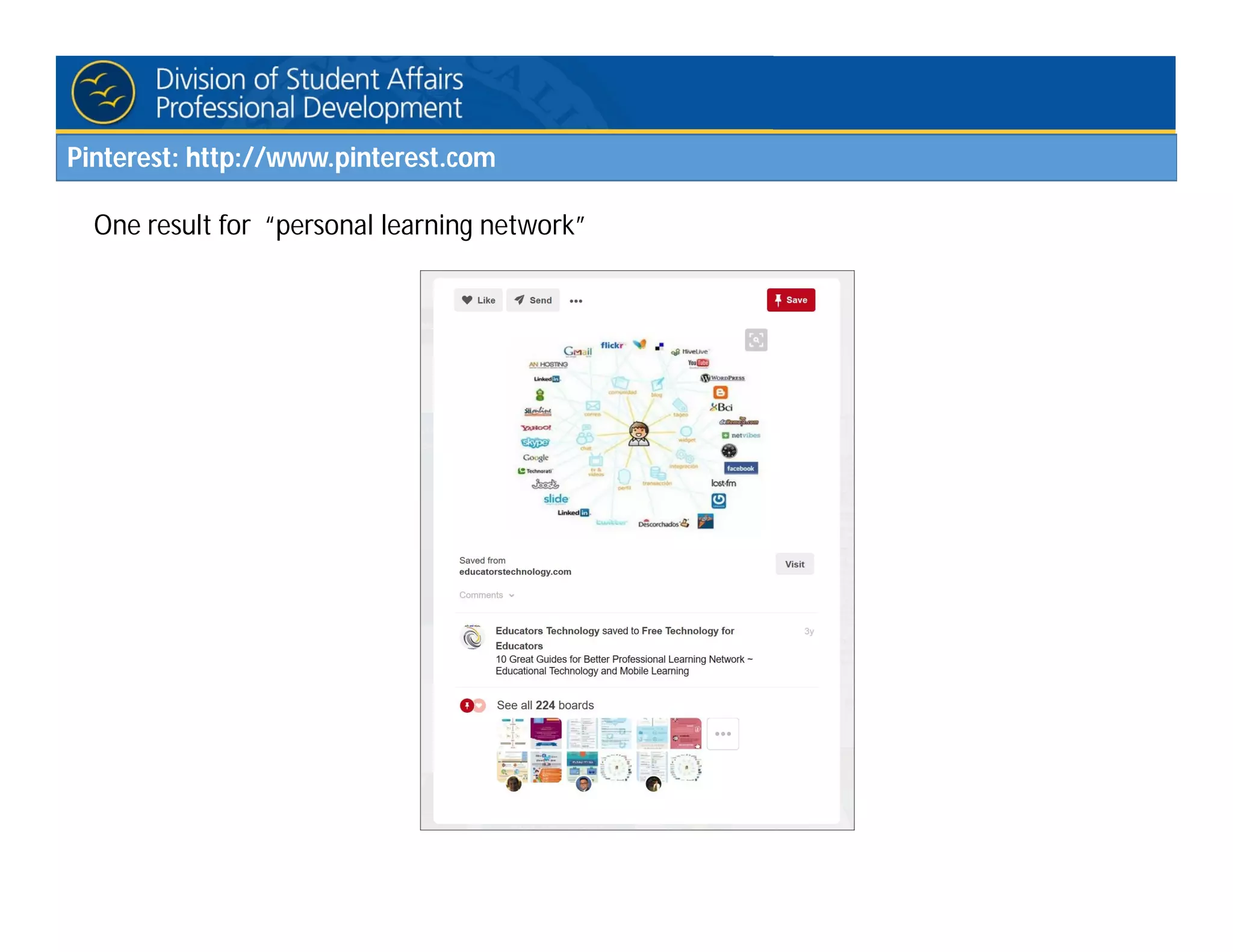 Pinterest: http://www.pinterest.com
One result for “personal learning network”
 