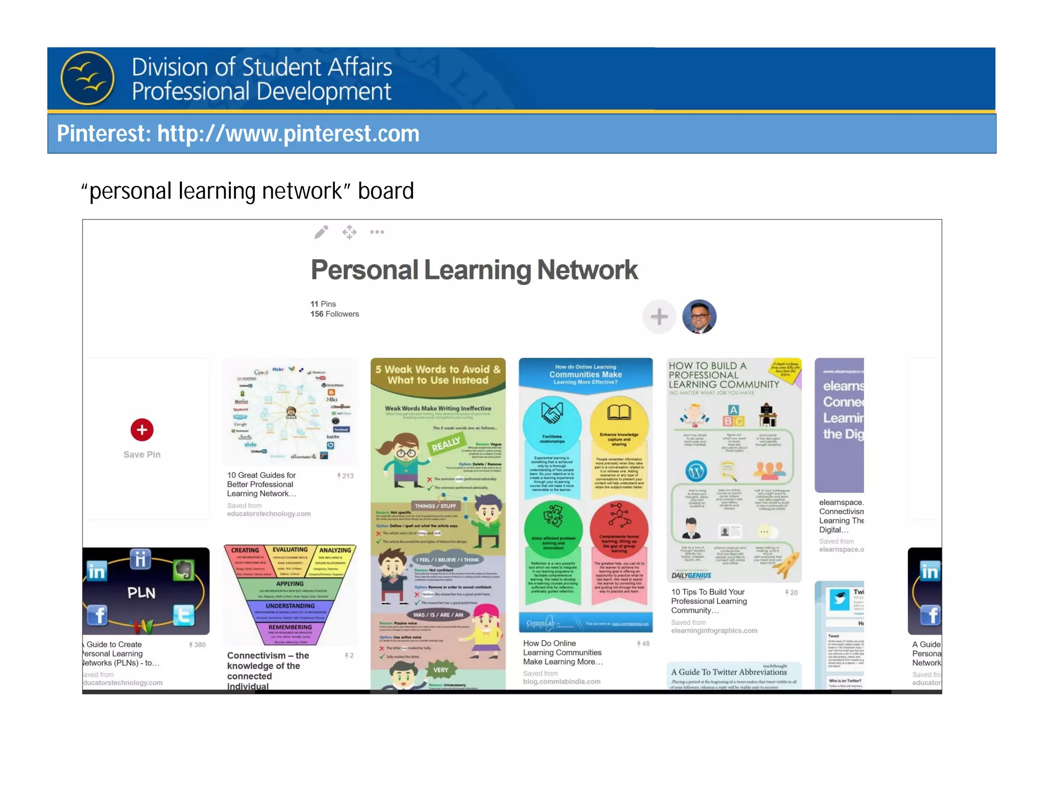 Pinterest: http://www.pinterest.com
“personal learning network” board
 