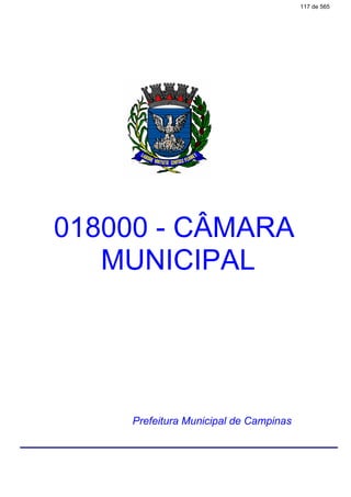 018000 - CÂMARA
MUNICIPAL
Prefeitura Municipal de Campinas
117 de 565
 