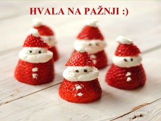 HVALA NA PAŽNJI :)
 