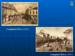 Campinei Drive  (1921) Campinei Drive  (1951) 