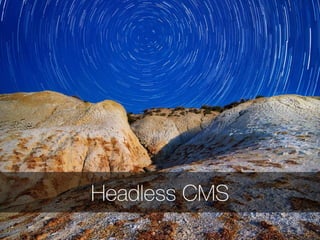 Headless CMS
 