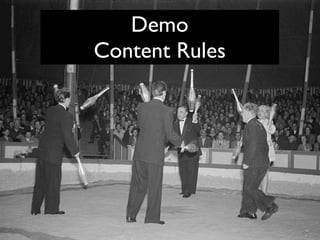 Demo
Content Rules
 