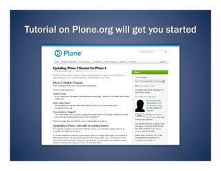 Tutorial on Plone.org will get you started
 