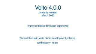 Volto 4 to Volto 1
0

9 months
!

March 2020 - December 2020
Support for using a completely different CSS framework
Nicola...