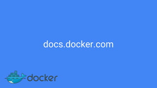 docs.docker.com
 