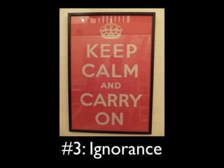 #3: Ignorance
 