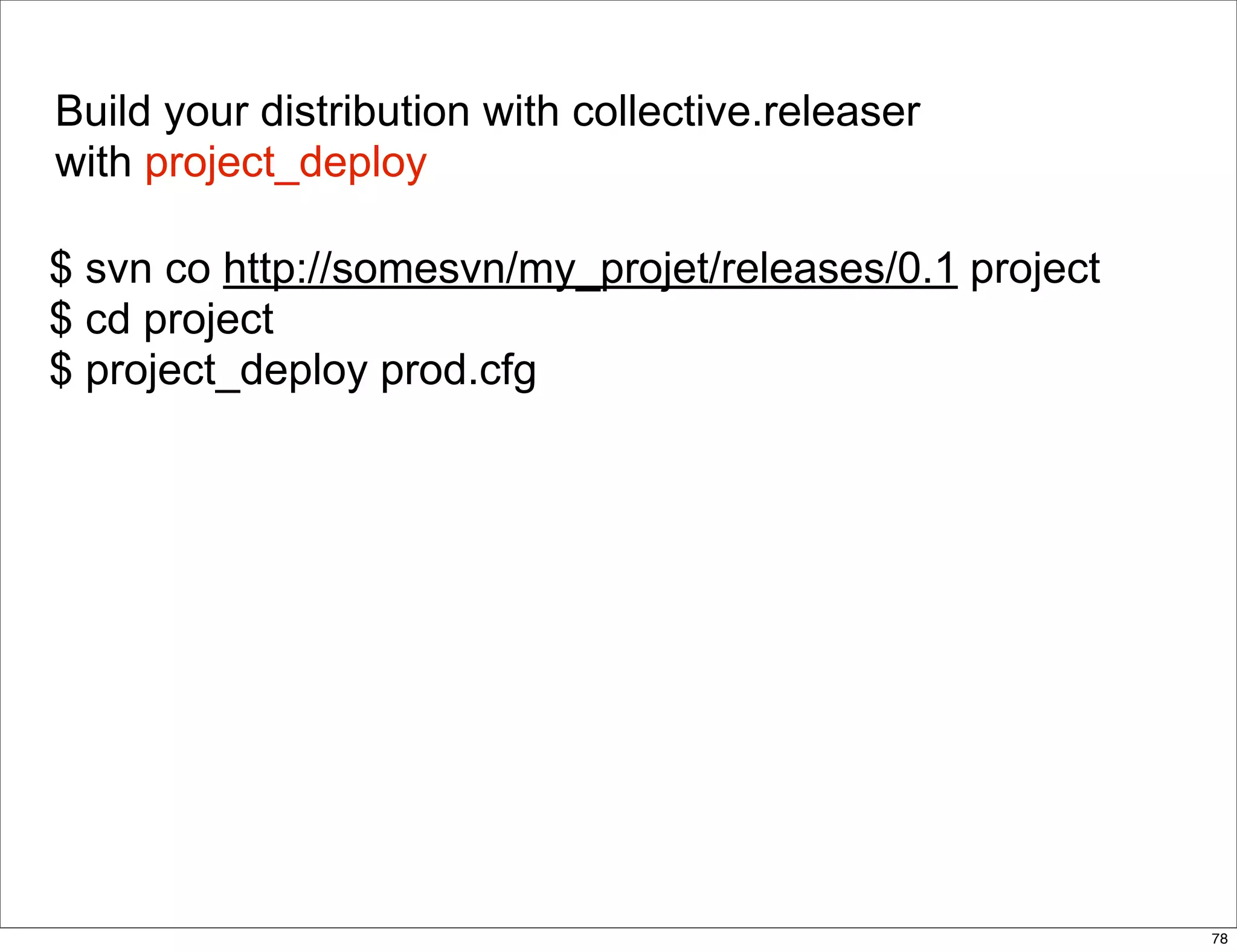 delivering applications with zc.buildout and a distributed model - Plone Conference 2008