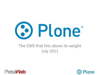 The CMS that hits above its weightJuly 2011 