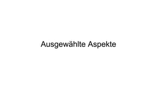 Ausgewählte Aspekte
 