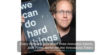 Every company gets about three innovation tokens.
Jede Firma startet mit drei Innovations-Token.
Source: Dan McKinley, "Choose Boring Technology" http://mcfunley.com/choose-boring-technology
 