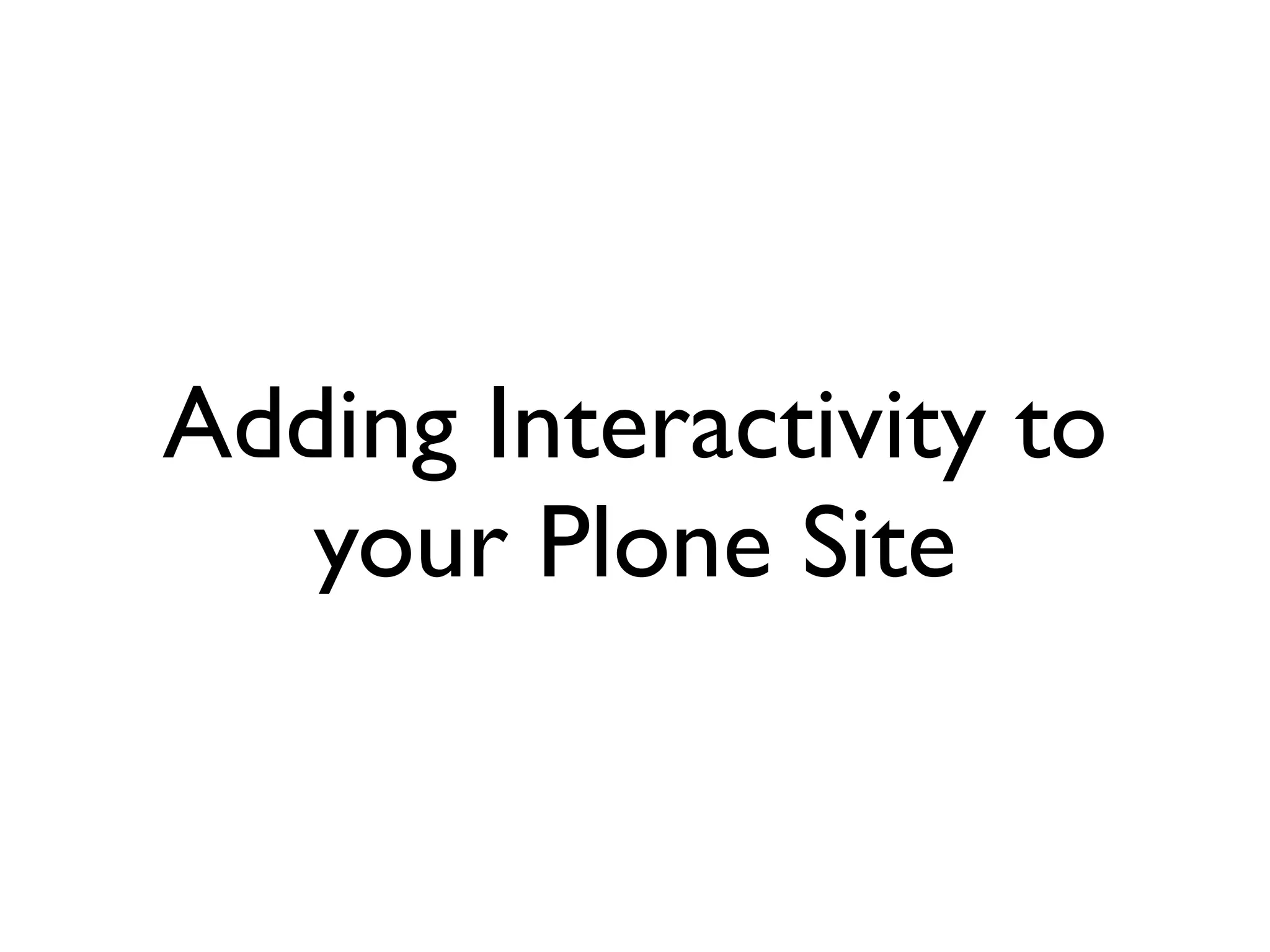 Plone Interactivity
