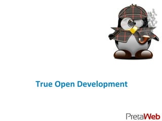 True Open Development
 
