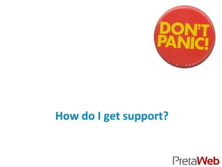 How do I get support?
 