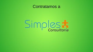 Contratamos a
 