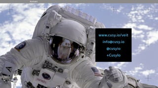 Kontakt
www.cusy.io/veit
info@cusy.io
@cusyio
+CusyIo
 