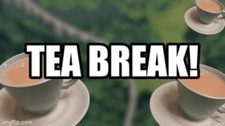 Tea-Break!
 