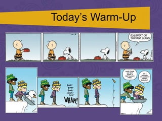 Today’s Warm-Up
 