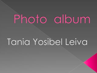 Photo  album  Tania Yosibel Leiva  