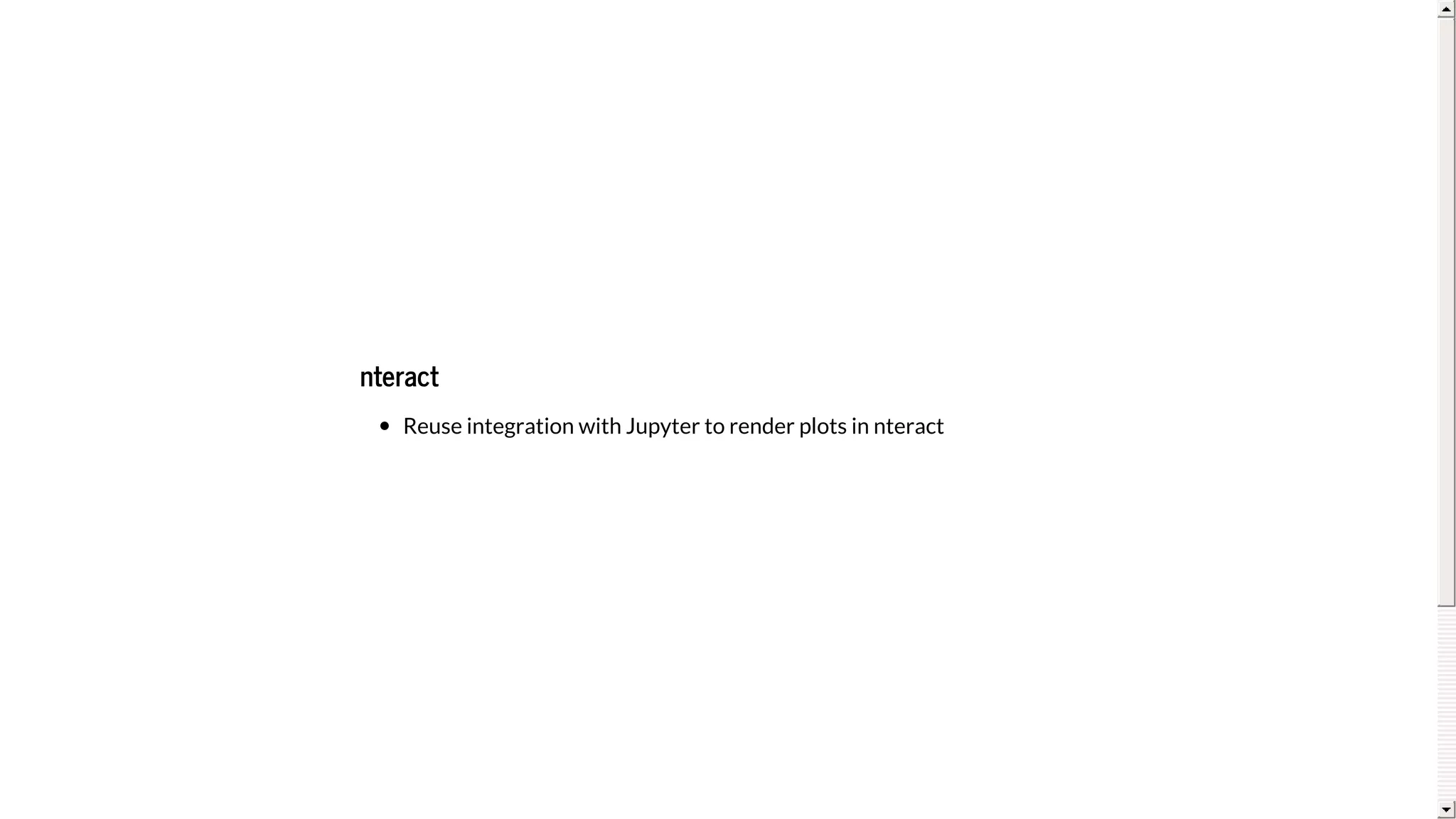 nteract
Reuse	integration	with	Jupyter	to	render	plots	in	nteract
 
