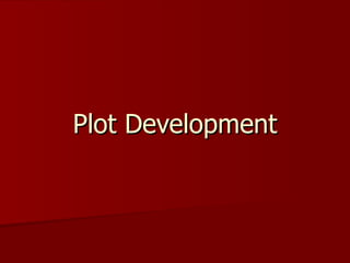 Plot Development 