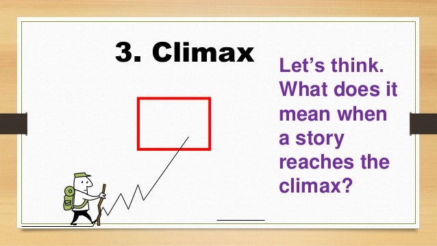 What is the climax of a story?